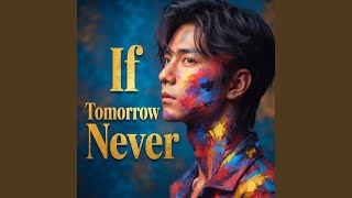 Download Lagu If Tomorrow Never (feat. Pop Tunes & KEO BONA)