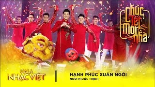 Hạnh Phúc Xuân Ngời - Noo Phước Thịnh | Gala Nhạc Việt 9