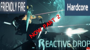 Friendly Fire 2 (Alien Swarm Reactive Drop)