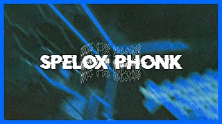 Spelox Phonk - 'Till I'm Wasted