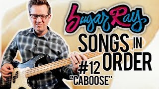 Sugar Ray, Caboose - Song Breakdown #12