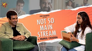 EP-07 | Mukul Chadda - "Every role I get I have to make it count" | #NSMS