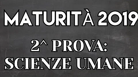 Come si svolge la seconda prova di scienze umane?