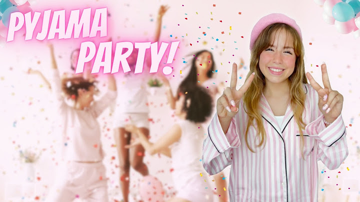PYJAMA PARTY ENTRE COPINES ! J'organise une pyjama party avec vous !