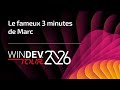 WINDEV TOUR 2026 : Le fameux 3 minutes de Marc