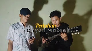 Baper !!! Kolaborasi | PERLAHAN - GUYON WATON [COVER] BY.WANDA & ARICAND