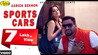 Sports cars ii aarick sekhon ii anand music ii new punjabi song 2016