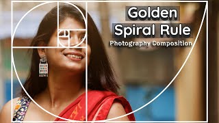 Photography Composition: Golden Spiral Rule || Phi Grid (For Improved Photography)