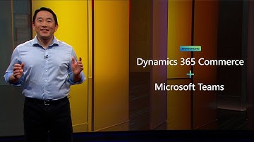 Microsoft Teams + Dynamics 365: The unified collaboration platform for modern business | FS181