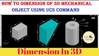 How to Dimension in AutoCAD 3D || Mechanical Drawing Dimension in AutoCAD 3D || CAD CAREER
