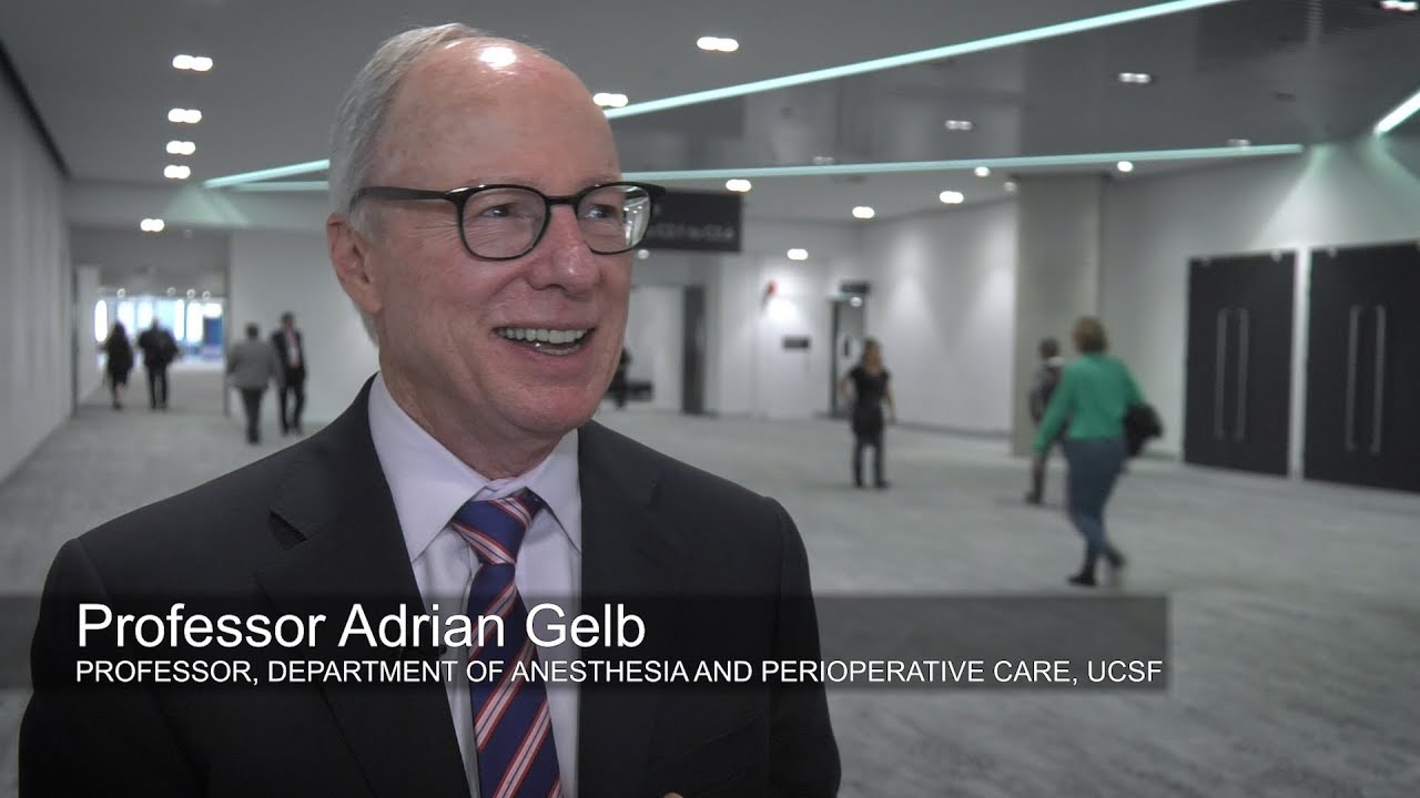 Professor Adrian Gelb, Anaesthesia and Perioperative Care, UCSF, talks