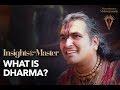 The Deeper Meaning of Dharma | Insights from the Master