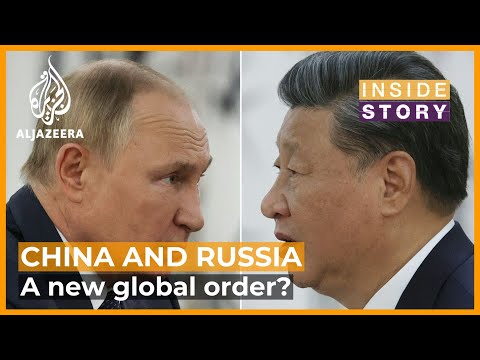 Can China and Russia establish a new global order? | Inside Story