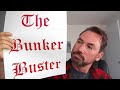 The Bunker Buster