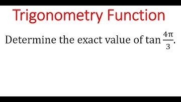 EXACT Value Of tan(4pi/3)