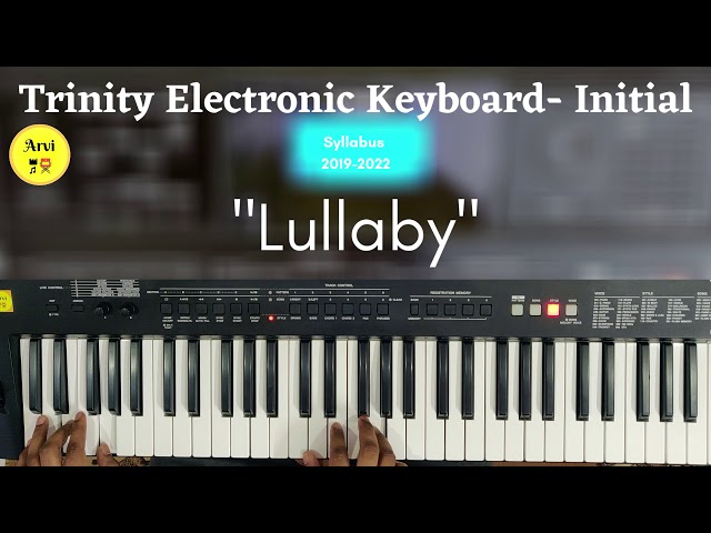 Lullaby | Grade Initial | Trinity Electronic Keyboard | Arvi School of Music class=