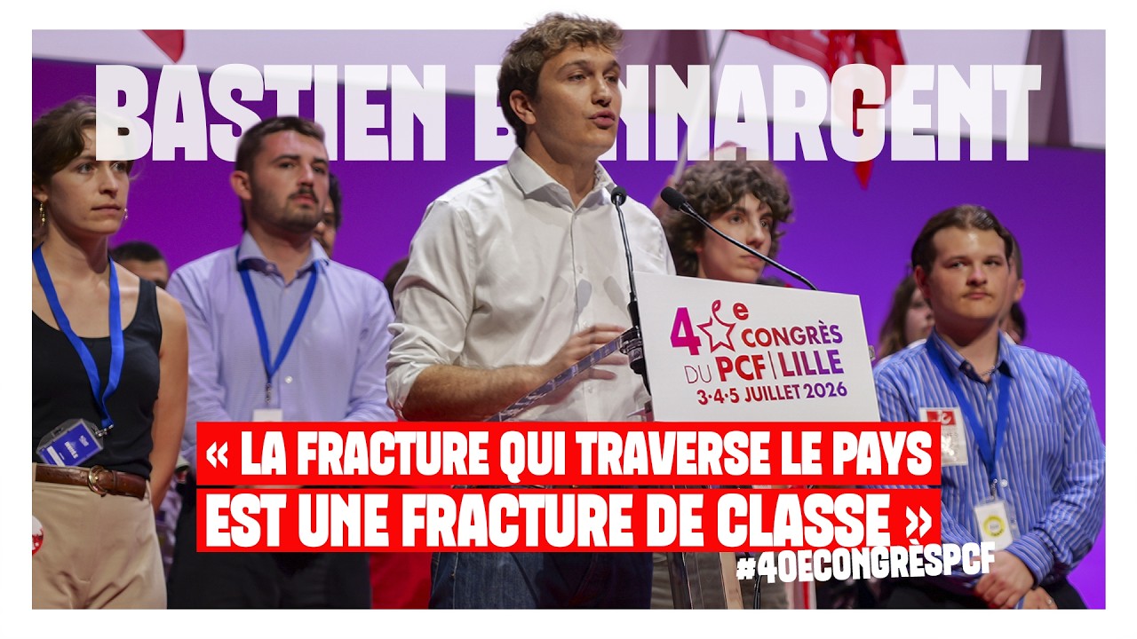 40e Congrès : Bastien Bonnargent « La fracture qui traverse le pays est une fracture de classe »