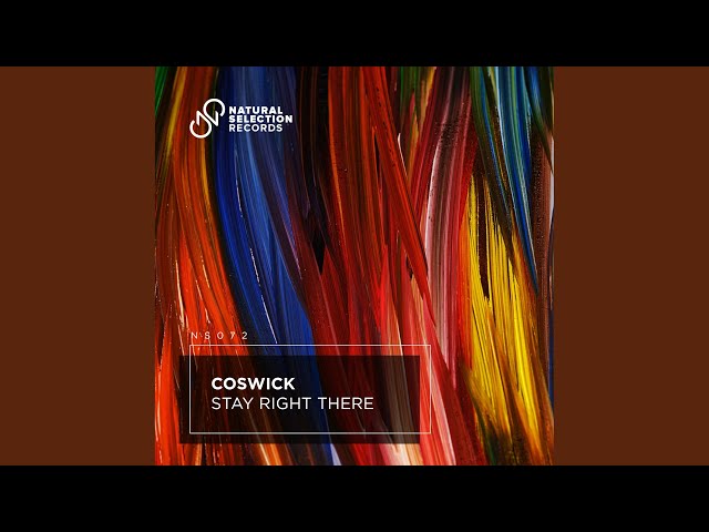 Coswick - Stay Right There