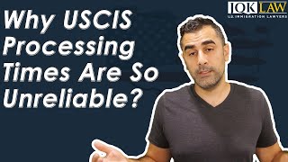 Why USCIS Processing Times Are So Unreliable?