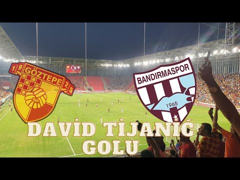 Göztepe - Bandırmaspor  David Tijanic'in golü