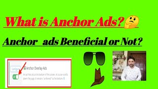 Anchor Ads Beneficial or not? | What is Anchor Adsense ads | google adsense new update today