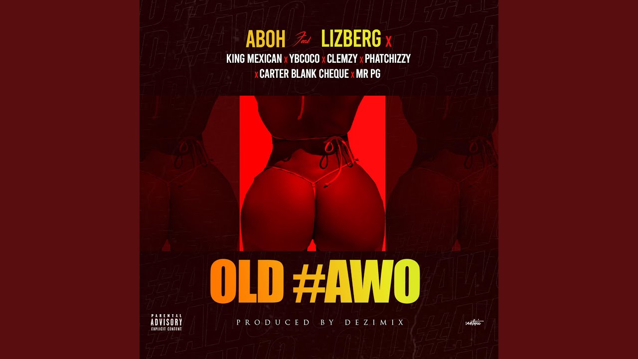 Watch Old #awo (feat. King Mexican, Yb Coco, Clemzy, Phatchizzy, Carter Blank Cheque & Mr Pg) on YouTube