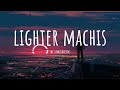 Lighter machis lyrics  the tamaashbeens