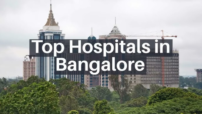 Top Hospital in Bangalore: Unveiling Premier Healthcare