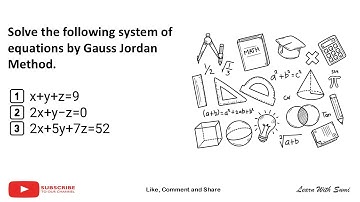 Gauss Jordan Method | x+y+z=9, 2x+y-z=0, 2x+5y+7z=52