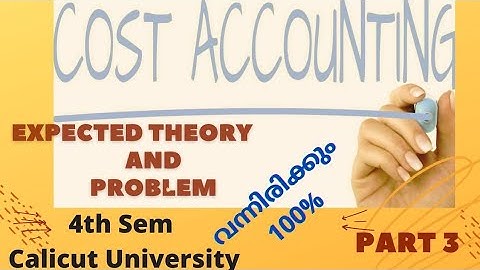 COST ACCOUNTING /4th semester /Calicut University /PART 3/ Expected Questions