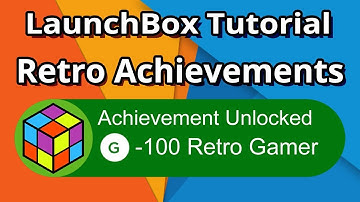 Retro Achievements - LaunchBox Tutorials
