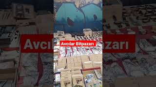 Avcılar Bitpazarı Çok Ucuz