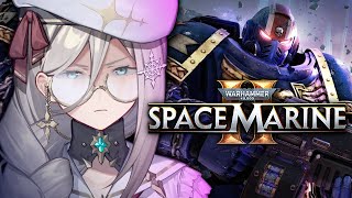 【WARHAMMER 40K: SPACE MARINE 2】 CHAOS REIGNS 【NIJISANJI EN | Aia Amare 】