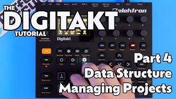 Data Structure and Managing Projects - Elektron Digitakt Complete Tutorial - Part 4