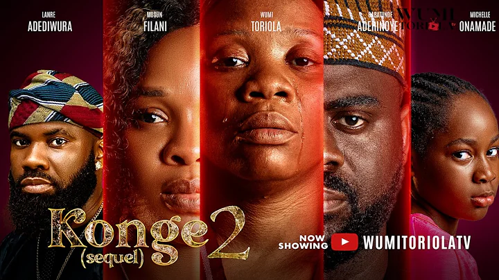 KONGE 2 (SEQUEL) Latest 2025 Yoruba Movie - WUMI TORIOLA, MOSUN FILANI, TUNDE ADERIONYE, ADEDIWURA
