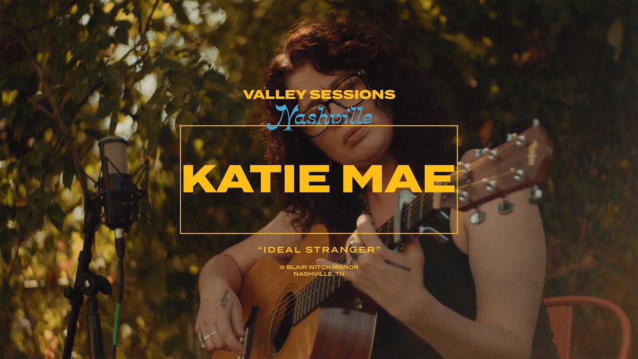 Katie Mae "Ideal Stranger" // Valley Sessions - Nashville