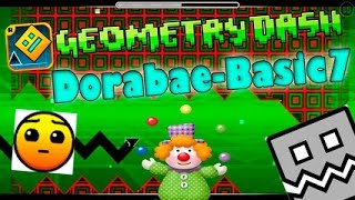 | GEOMETRY DASH | DORABAE BASIC 7 BY DORABAE |