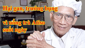 Hại gan, trướng bụng vì uống trà atiso suốt ngày l BsDoNguyenThieu