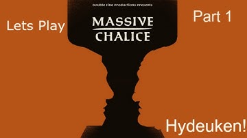 Lets Play: Massive Chalice (Part 1)