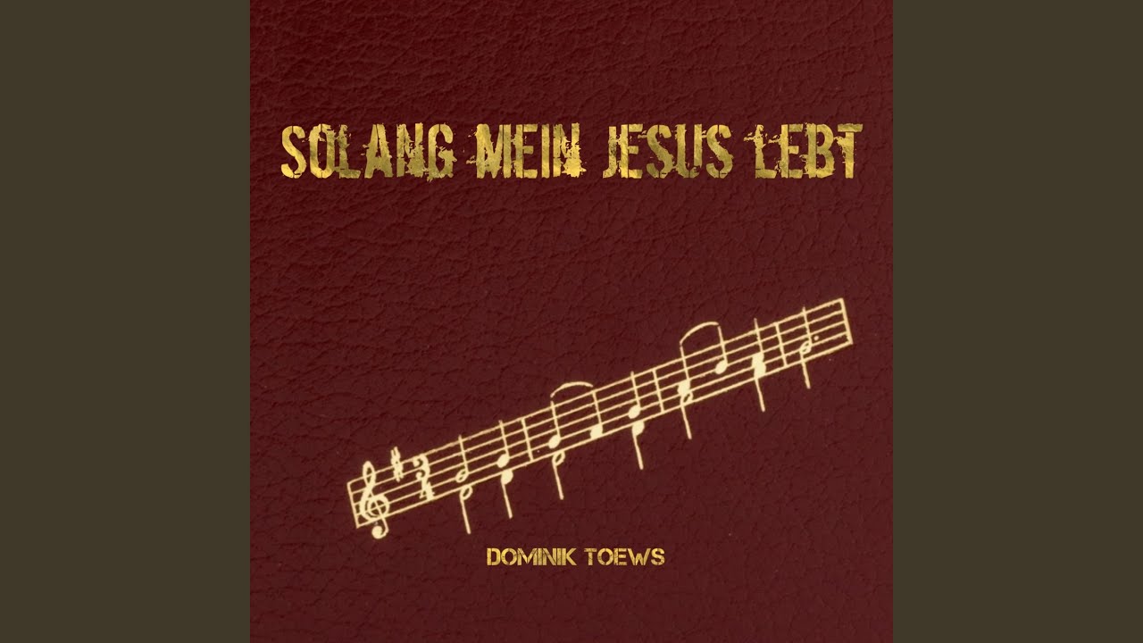 Solang mein Jesus lebt - YouTube Music