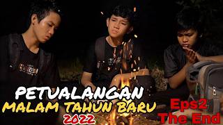 PETUALANGAN MALAM TAHUN BARU 2022 Part 2 The End || Film Berantem Indonesia