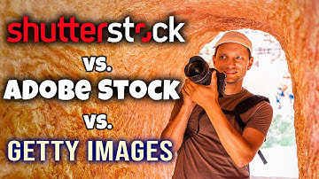 Shutterstock vs. Adobe Stock vs. Getty Images | Where to Sell Stock Photos and Videos to Make Money