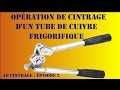 Cintrage d'un tube de cuivre frigorifique - BAC PRO TFCA -