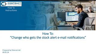 Contract Controller - How To: Add or amend user stock alert e-mail notifications.