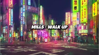 Mills - WALK UP