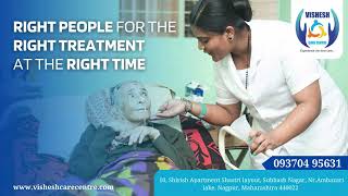 Right People for the Right Treatment at the Right Time - Vishesh care Centre!