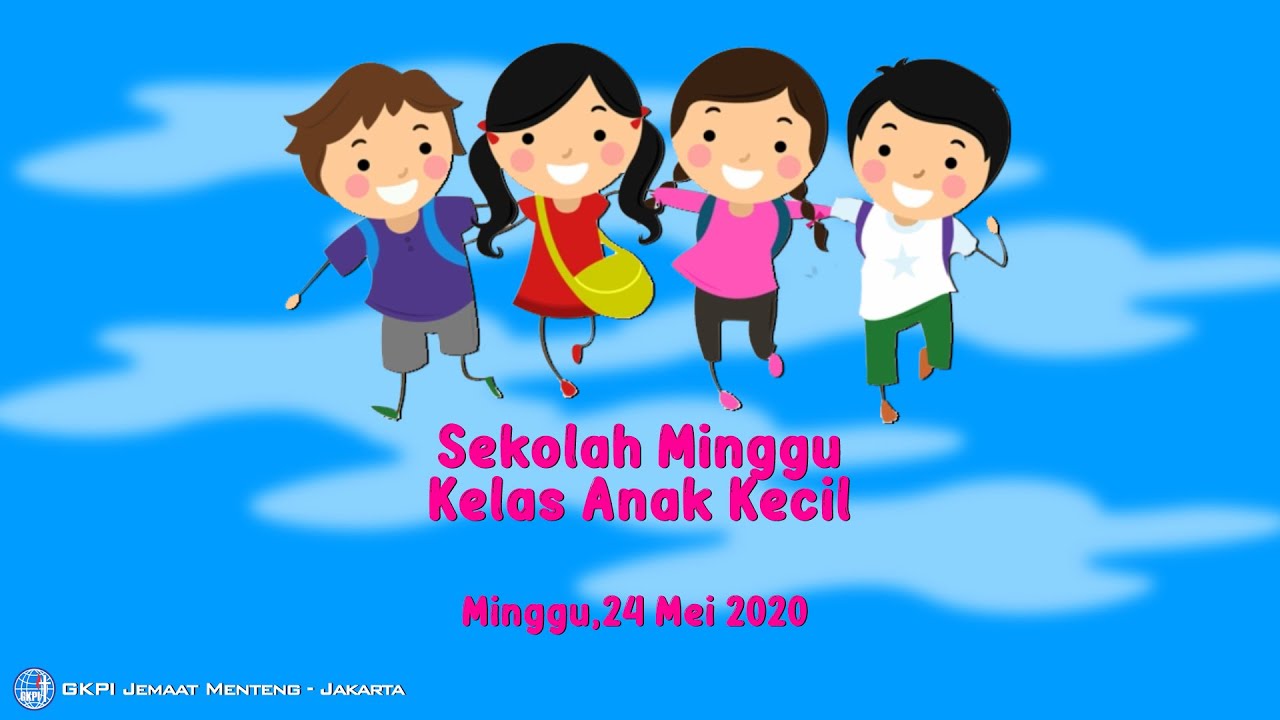 Kebaktian Sekolah Minggu Kelas Anak Kecil - 24 Mei 2020 - YouTube