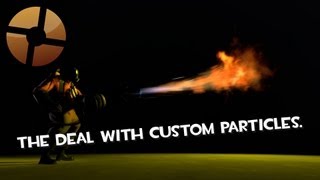 TF2 - The deal with custom particles.