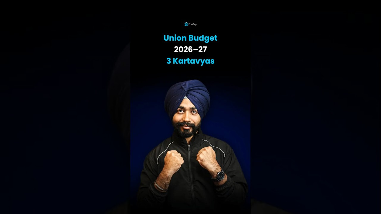 3 Kartavyas of Union Budget 2026–27 Explained