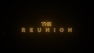 The Reunion: Official Trailer